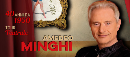 Amedeo Minghi - 40 anni da 1950 - Tour Teatrale