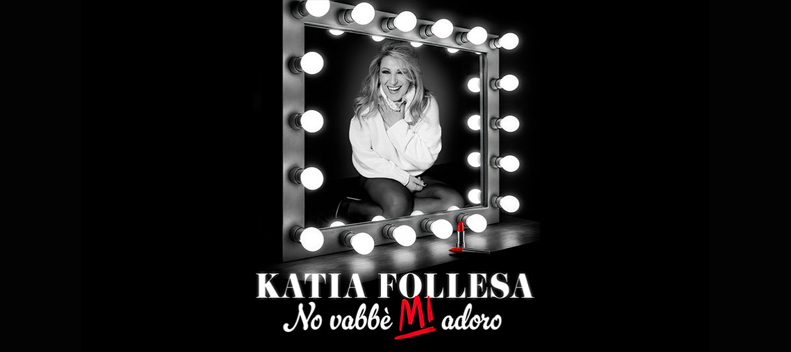 KATIA FOLLESA - NO VABBE' MI ADORO